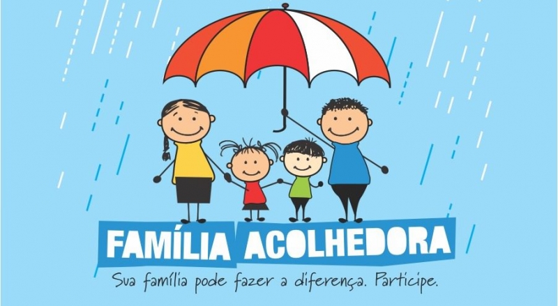 Família Acolhedora: atenção e cuidado para crianças e adolescentes que mais precisam. Saiba como participar!